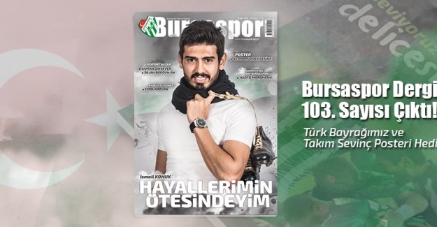 Bursaspor Dergisi 103. sayısı çıktı