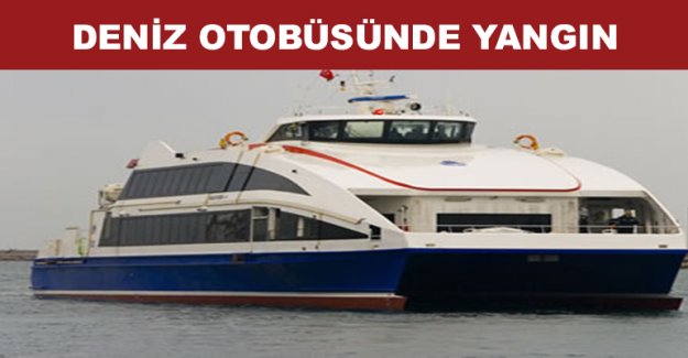 Deniz Otobüsünde Yangın