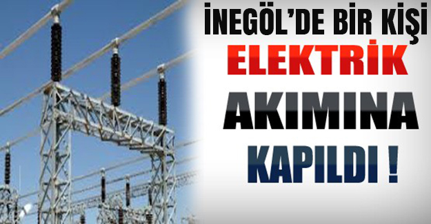 İnegöl'de Elektrik Akımına Kapılan İşçi Ağır Yaralandı