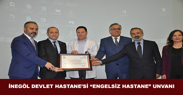 İnegöl Devlet Hastanesi'ne “engelsiz hastane” unvanı