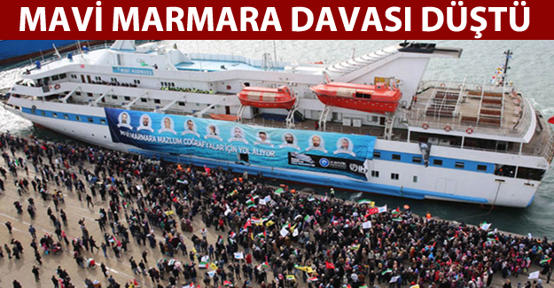 Mavi Marmara davası düştü