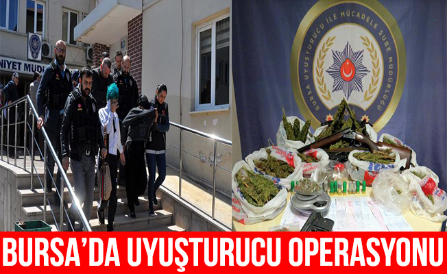 Bursa'da uyuşturucu operasyonları