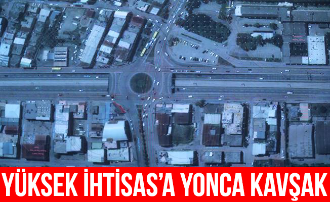 Yüksek İhtisas`a yonca kavşak