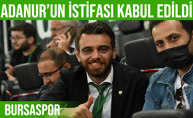 Bursaspor, Emin Adanur’un istifasını kabul etti