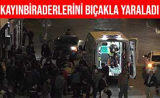 Konya Ereğli'de Kayınbiraderlerini Bıçakla Yaraladı