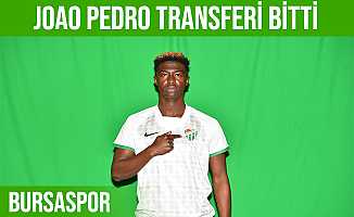 Bursaspor Joao Pedro transferini açıkladı